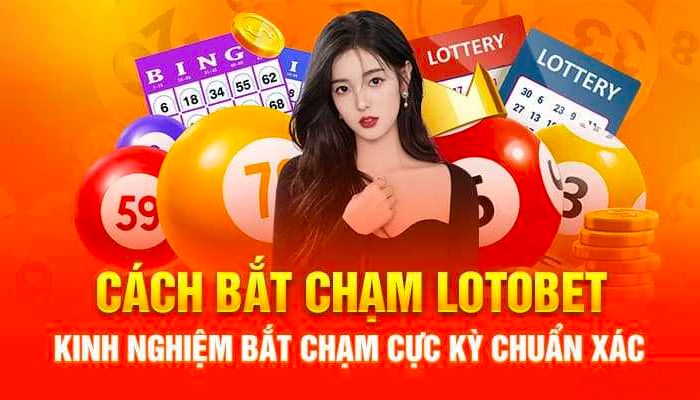 Bật mí bí kíp bắt kèo Lotobet Ku19 chuẩn xác 