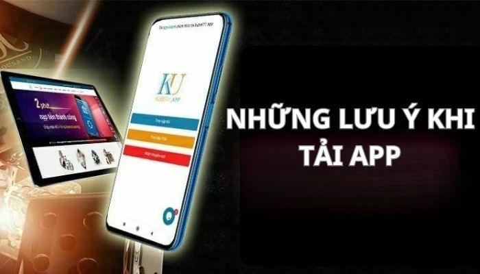 Những lưu ý khi tải app 